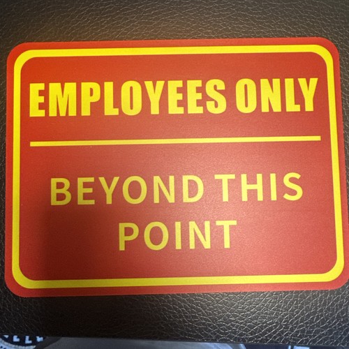 Employees only sign - employees, 8x6