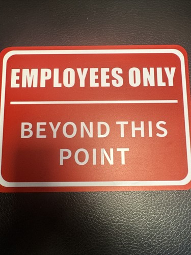 Employees only sign 8x6 inch - employees,